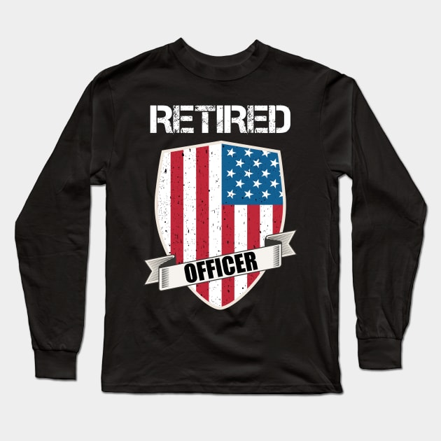 Retired Police Officer Proud Patriotic Officer American Flag Long Sleeve T-Shirt by 5StarDesigns